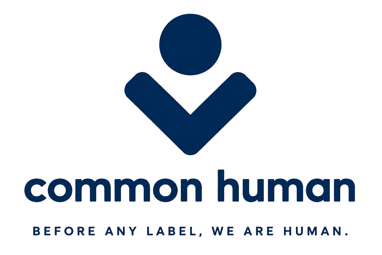 Common Human — Before any label, we are human.